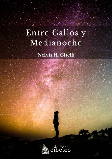 Tapa del eBook: Entre Gallos y Medianoche de Nelvis Ghelfi